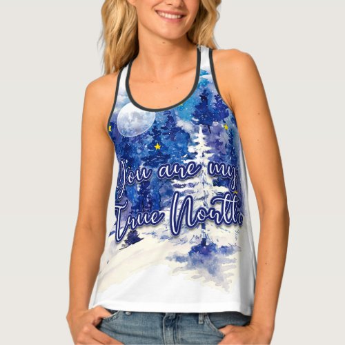 You Are My True North Tank Top