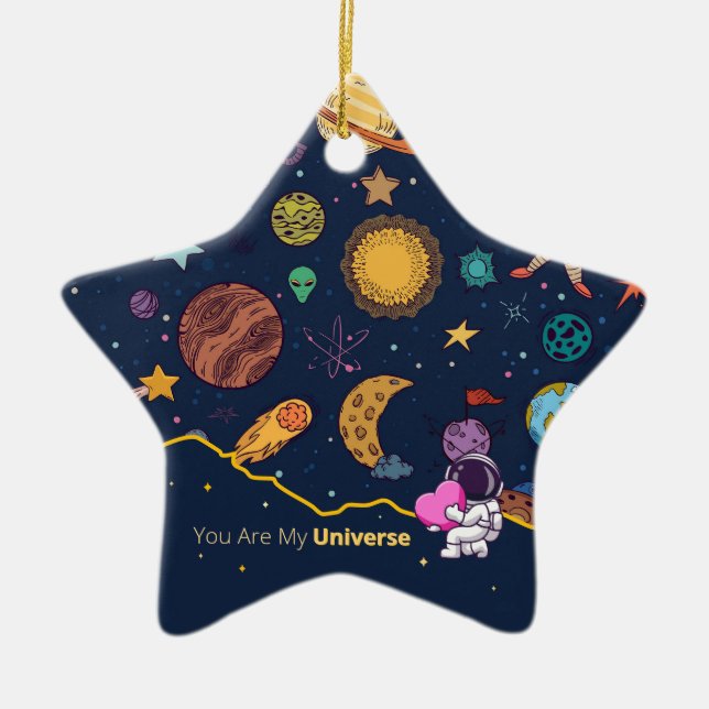 You Are My Universe – Cute Outer Space Love Ceramic Ornament (Front)