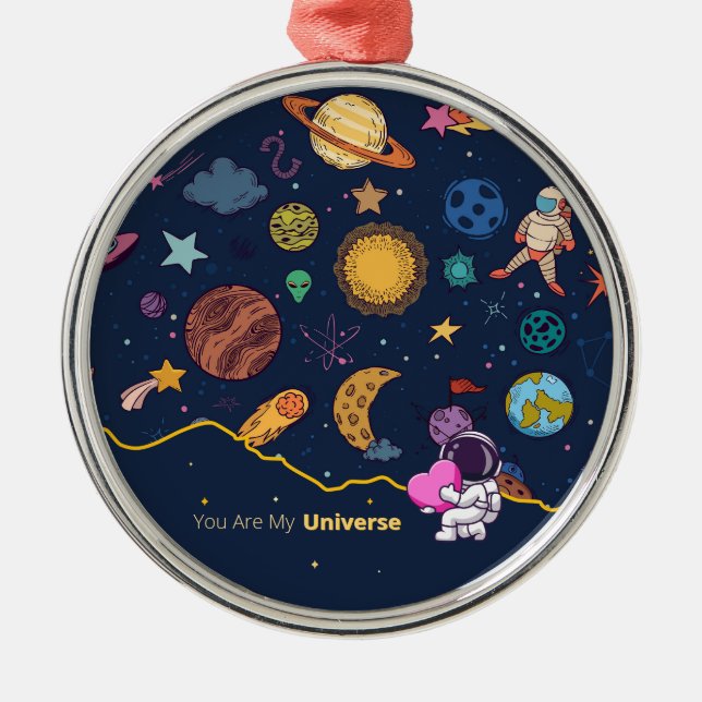 You Are My Universe – Cute Outer Space Love Metal Ornament (Front)