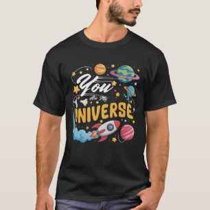 You Are My Universe Cute Space Rocket Planet Love T-Shirt