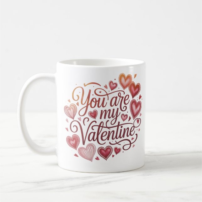 You are my valentine coffee mug (Left)