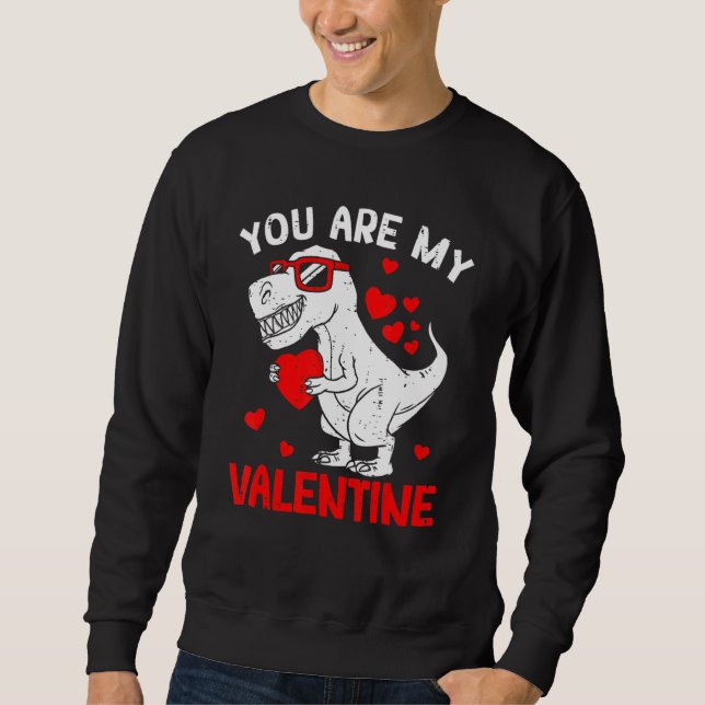 You Are My Valentine Dinosaur Rex Retro Valentine' Sweatshirt (Front)