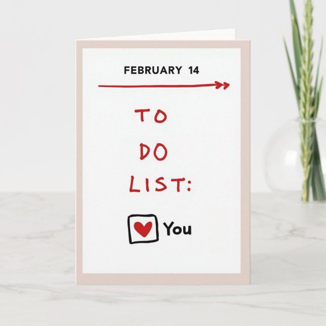 You Are My Valentine To Do List Card (Front)