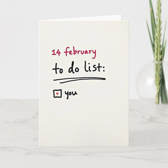 You Are My Valentines To Do List Card (Front)