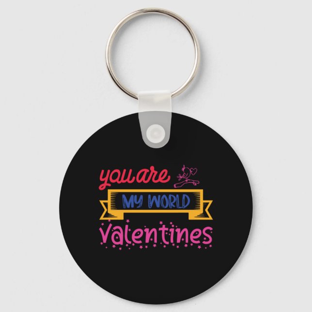 You Are My World Valentines Keychain (Front)