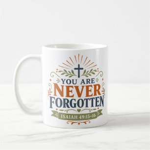 You Are Never Forgotten Christian Hope Quote Coffee Mug