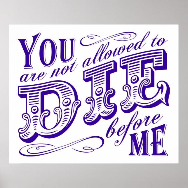 you are not allowed to die before me poster (Front)