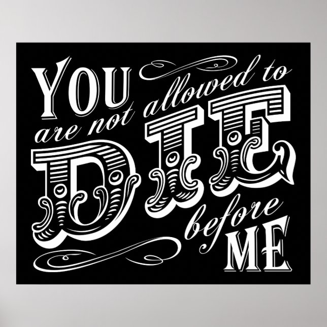 you are not allowed to die before me poster (Front)