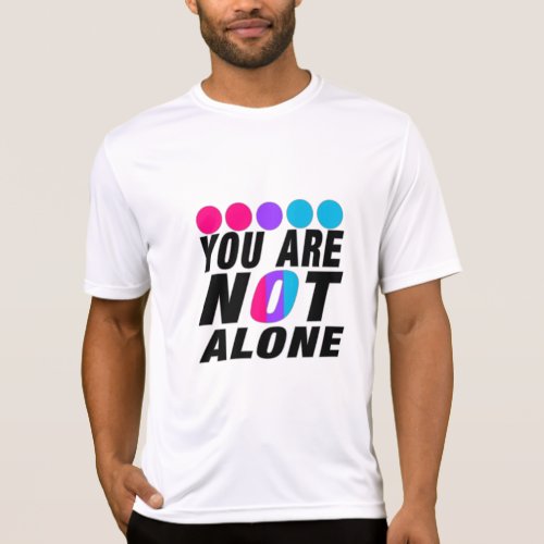 You are not alone _ Androgyne Pride T_Shirt
