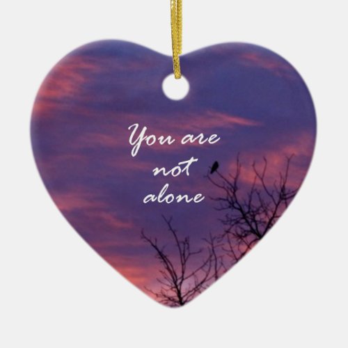 You Are Not Alone Ceramic Ornament