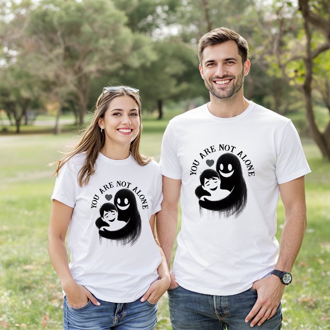 You Are Not Alone Comfort T-Shirt (Creator Uploaded)