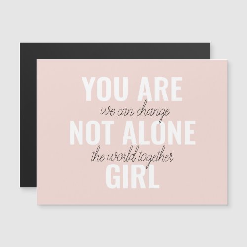 You Are Not Alone Girl Positive Motivation Quote 