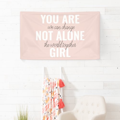 You Are Not Alone Girl Positive Motivation Quote  Banner