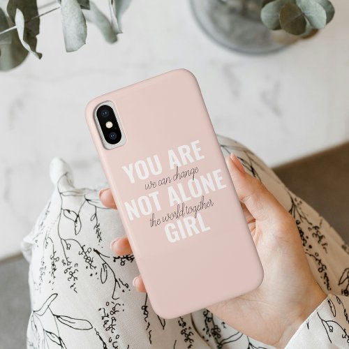 You Are Not Alone Girl Positive Motivation Quote  iPhone XS Case