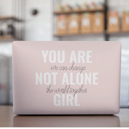 You Are Not Alone Girl Positive Motivation Quote HP Laptop Skin