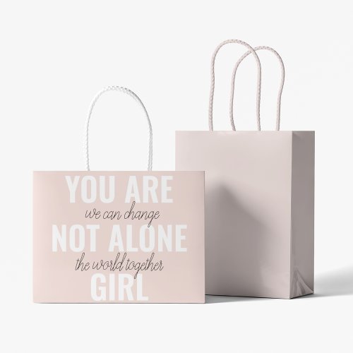 You Are Not Alone Girl Positive Motivation Quote  Large Gift Bag