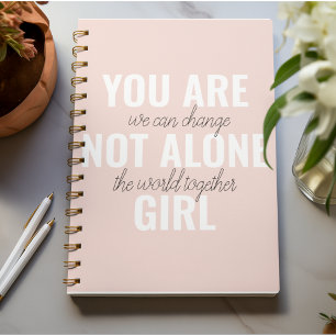 You Are Not Alone Girl Positive Motivation Quote  Notebook