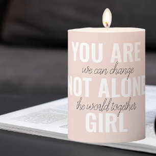 You Are Not Alone Girl Positive Motivation Quote Pillar Candle
