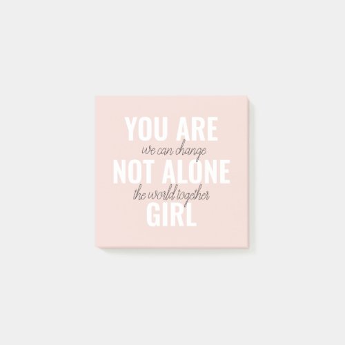 You Are Not Alone Girl Positive Motivation Quote  Post_it Notes