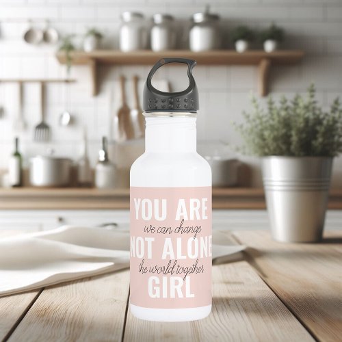 You Are Not Alone Girl Positive Motivation Quote  Stainless Steel Water Bottle