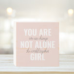You Are Not Alone Girl Positive Motivation Quote  Wooden Box Sign<br><div class="desc">You Are Not Alone Girl Positive Motivation Quote</div>
