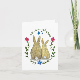You Are Not Alone Greeting Card