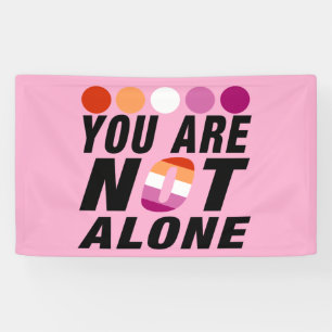 You are not alone Lesbian Pride Banner