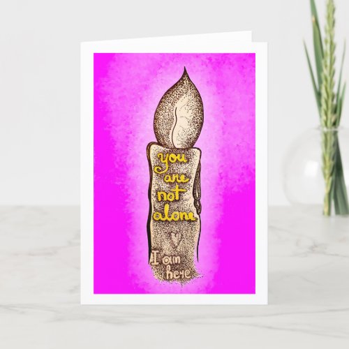 You are not alone PINK loving friendship quote Thank You Card