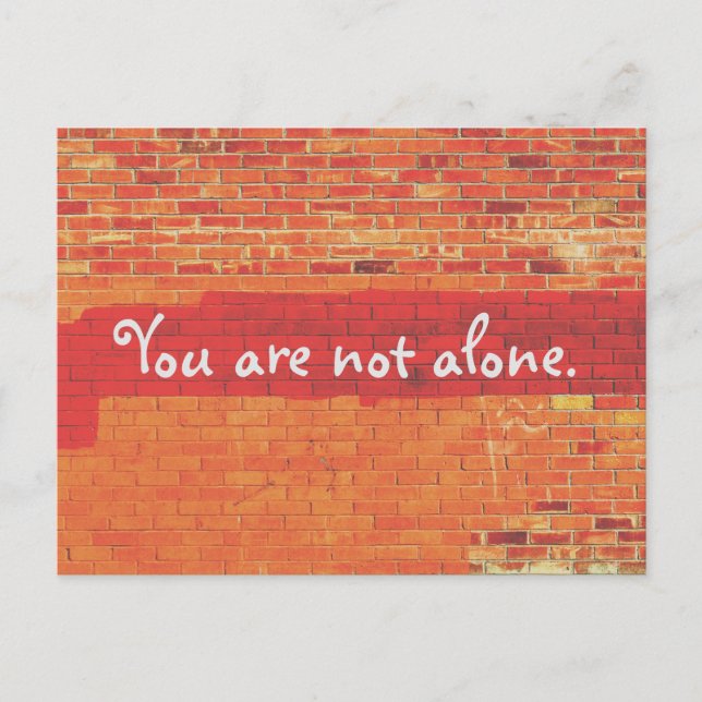 "You are not alone."  Postcard (Front)