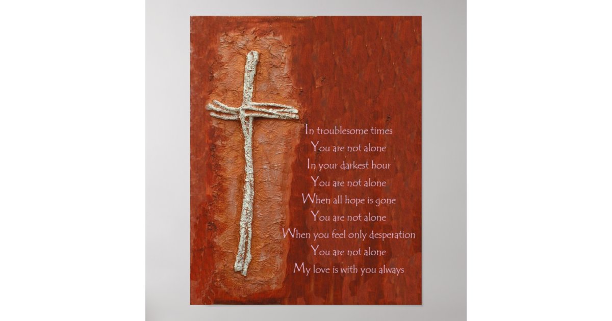 You are not alone poster Zazzle