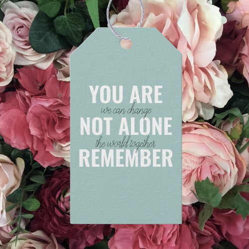 You Are Not Alone Remember Inspiration Mint Gift Tags