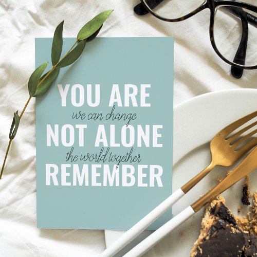 You Are Not Alone Remember Inspiration Mint Holiday Card