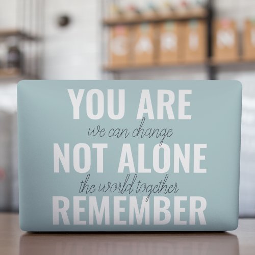 You Are Not Alone Remember Inspiration Mint HP Laptop Skin