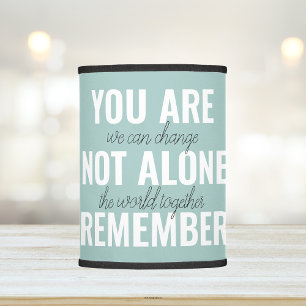 You Are Not Alone Remember Inspiration Mint Lamp Shade