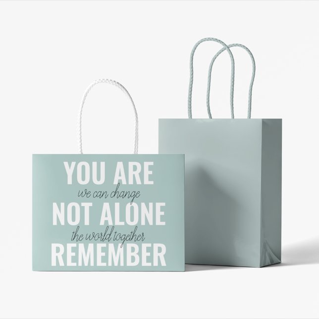 You Are Not Alone Remember Inspiration Mint Large Gift Bag (Creator Uploaded)