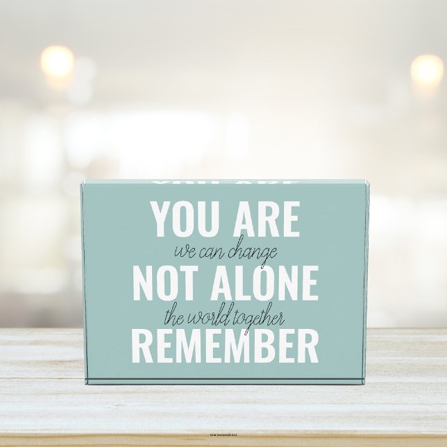 You Are Not Alone Remember Inspiration Mint Photo Block (Creator Uploaded)