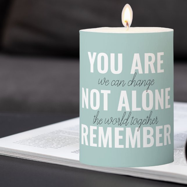 You Are Not Alone Remember Inspiration Mint Pillar Candle (Creator Uploaded)