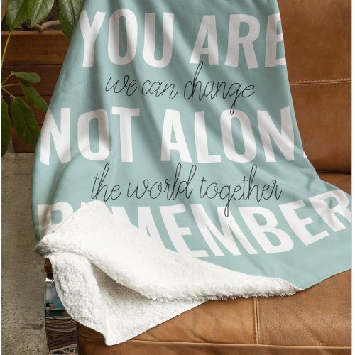 You Are Not Alone Remember Inspiration Mint Sherpa Blanket