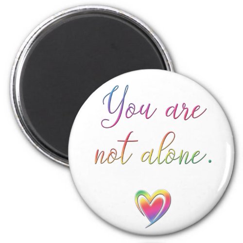 You Are Not AloneSafety Pin Magnet