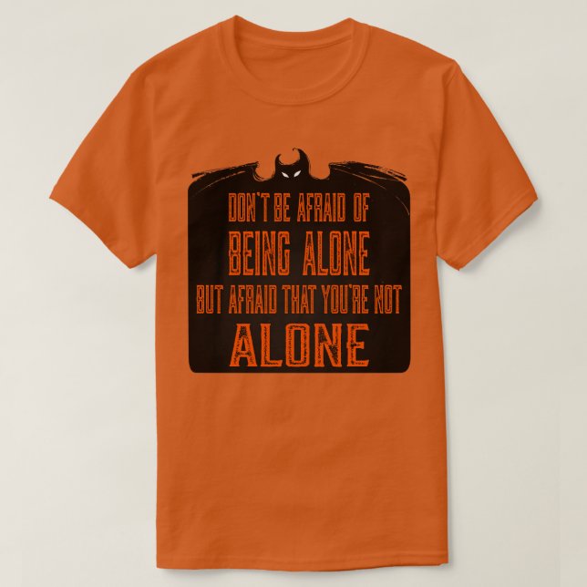 You Are Not Alone T-Shirt (Design Front)