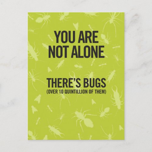 You Are Not Alone Theres Bugs Joke Just Because Postcard
