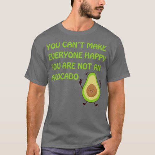 you are not an avocado T_Shirt