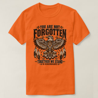 You Are Not Forgotten Eagle Remembrance Design T-Shirt