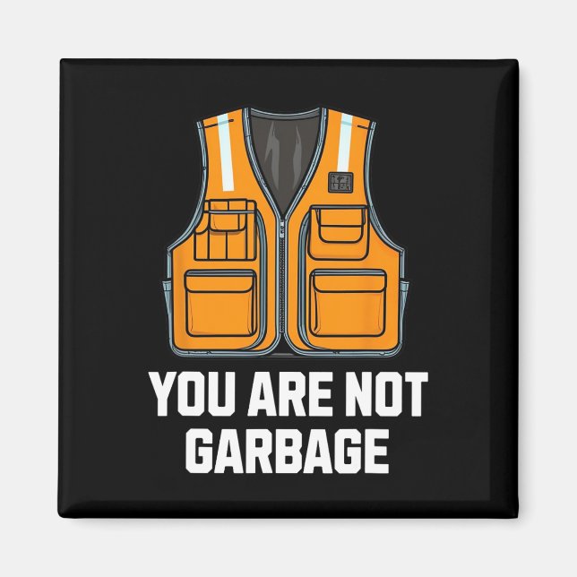 You Are Not Garbyge Trump Wearing Vest  Magnet (Front)
