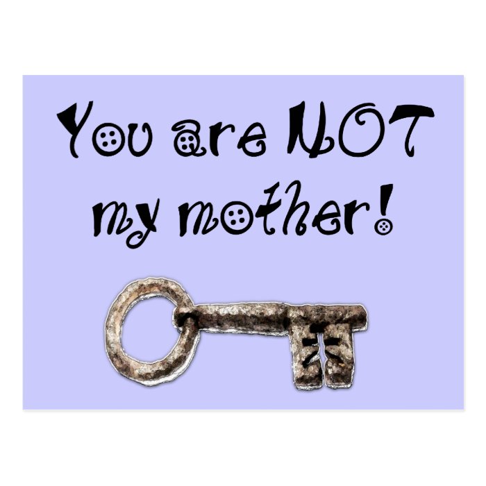 You are not my mother post card