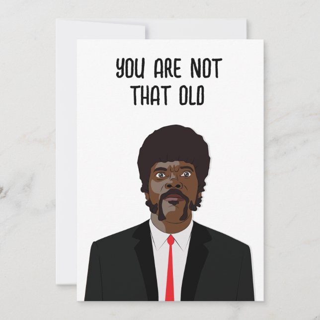 You Are Not That Old Funny Birthday Invitation (Front)