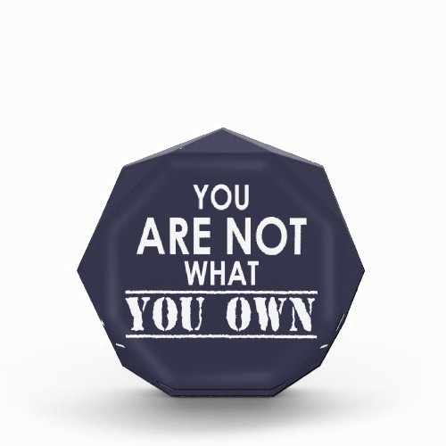 You Are Not What You Own Award