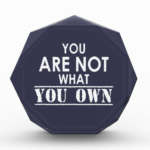 You Are Not What You Own Award