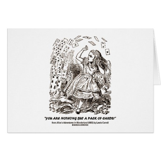You Are Nothing But A Pack Of Cards (Front Horizontal)