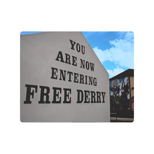 You Are Now Entering Free Derry Metal Print (Front)
